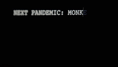 Escribiendo,-Arriba-próxima-Pandemia,-Covid-19-Reemplazado-Con-Viruela-Del-Mono
