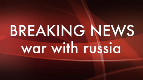 an-animated-red-video-title-in-4K-that-says-Breaking-news-war-with-russia