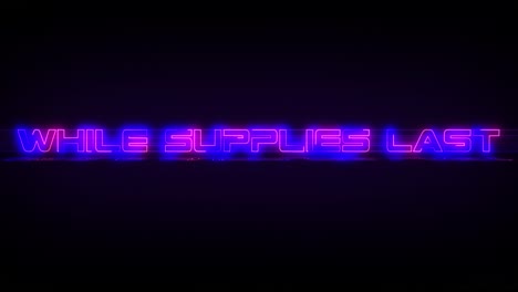 Flashing-WHILE-SUPPLIES-LAST-electric-blue-and-pink-neon-Sign-flashing-on-and-off-with-flicker,-reflection,-and-anamorphic-lights-in-4k