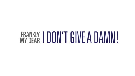 Frankly-my-dear-I-don't-give-a-damn---animated-text