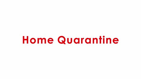 Home-Quarantine-Text-typography-red-color-animation-smooth-on-white-background