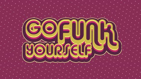 Retro-animierter-Text-&quot;go-Funk-Yourself&quot;.