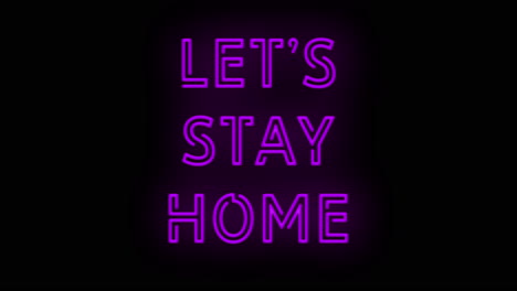 Flashing-pink-purple-LET"S-STAY-HOME-sign-on-and-off-with-flicker