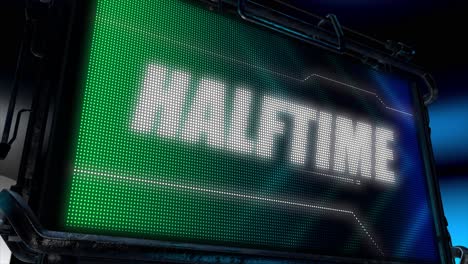 3D-animated-motion-graphics-design-of-a-hi-tech-screen-flashing-a-lightboard-style-sports-title-card,-in-classic-blue-and-green-color-scheme,-with-animated-chevrons-and-the-bold-Halftime-caption